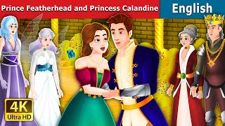 Prince Featherhead and Princess Calandine | Stories for Teenagers | @EnglishFairyTales