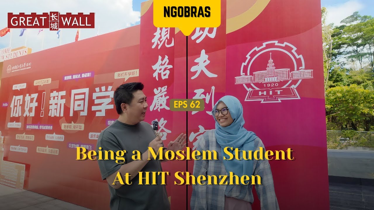 NGOBRAS Eps.62 | Being a Moslem Student At HIT Shenzhen