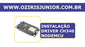 NodeMCU - instalação driver CH340, instalação da placa para IDE Arduino e um exemplo