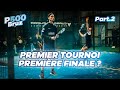 Premier tournoi et premire finale  p500 de bruz roadtopro18