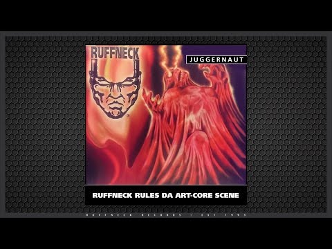 Juggernaut - Ruffneck Rules Da Artcore Scene