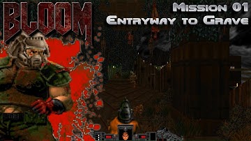 Bloom 1.666 - Blood & Doom mashup mod Showcase - Mission 1 Entryway to grave (No commentary)