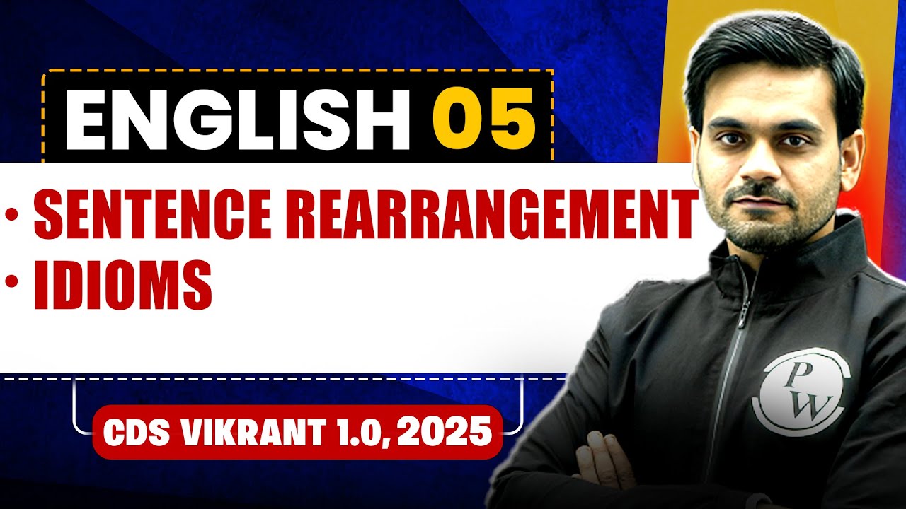 Sentence Rearrangement and Idioms | English for CDS 1, 2025 | CDS ...