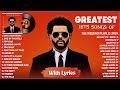 The Weeknd Greatest Hits Full Album 2024 - Best Songs Of The Weeknd Playlist 2024 (With Lyrics)