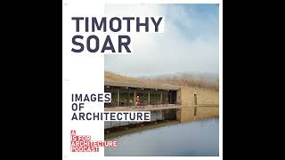 Timothy Soar: Images of architecture.