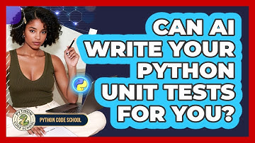 Can AI Write Your Python Unit Tests For You? - Python Code School
