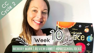 CC Cycle 2 Week 10: Foundations Memory Work, Review, & Homeschool Ideas