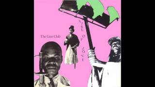 THE GUN CLUB - FOR THE LOVE OF IVY