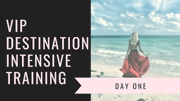 Day 1: VIP Intensive Training