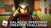 Galactic Speedway Creator Challenge Youtube - roblox creator challenge galactic speedway