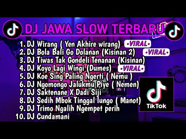 DJ JAWA SLOW BASS TERBARU 2023|| DJ VIRAL TIKTOK FULL BASS🎵 DJ WIRANG ( YEN AKHIRE WIRANG) FULLALBUM class=