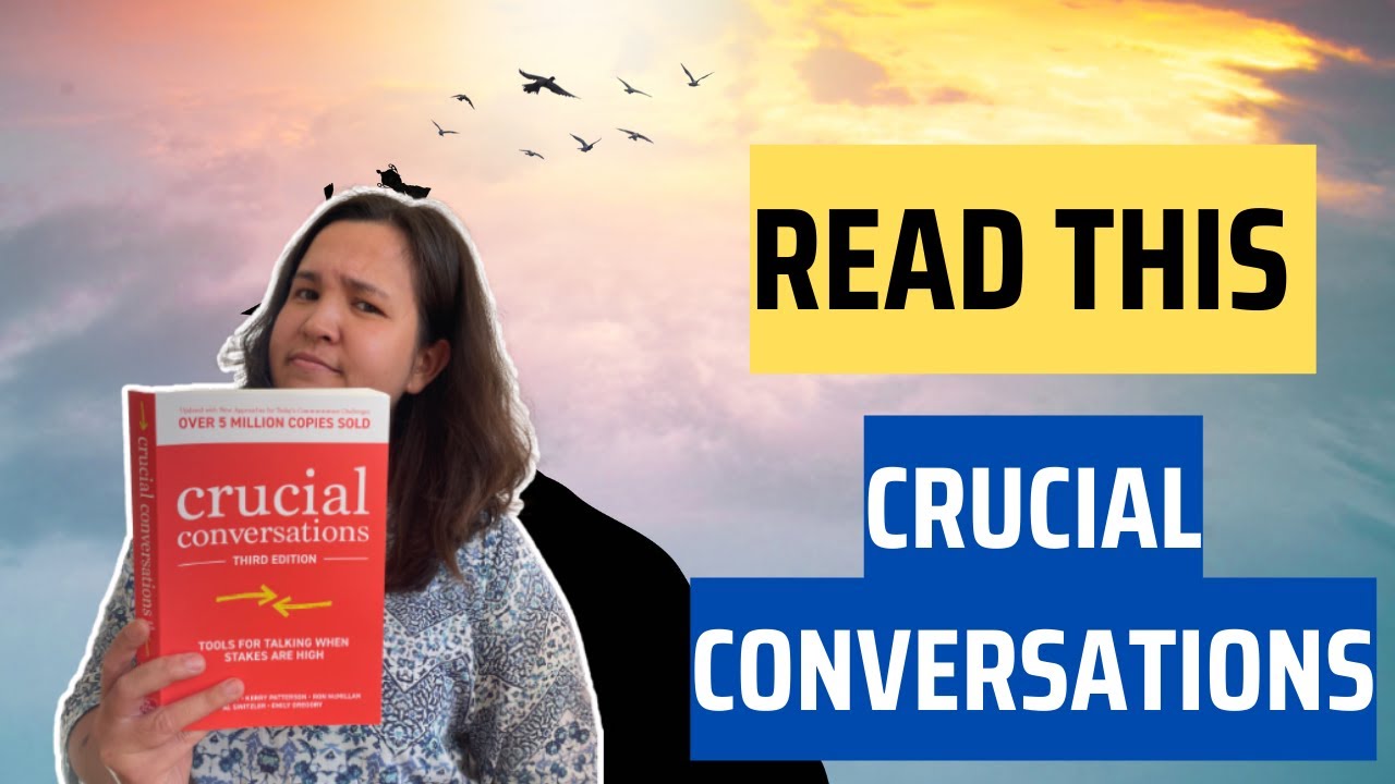 Crucial conversations - Book Review and Key Takeaways 