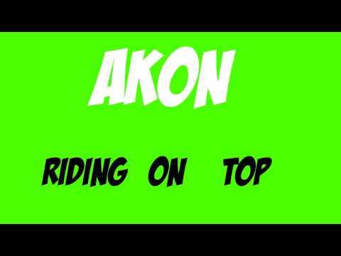 Akon - On Top 2014 | FULL New Song
