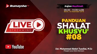 [LIVE] Panduan Shalat Khusyu'  - Ustadz Muhammad Abduh Tuasikal