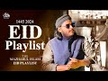 Mazharul islam  eid playlist 2024