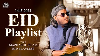 Mazharul Islam - Eid Playlist 2024