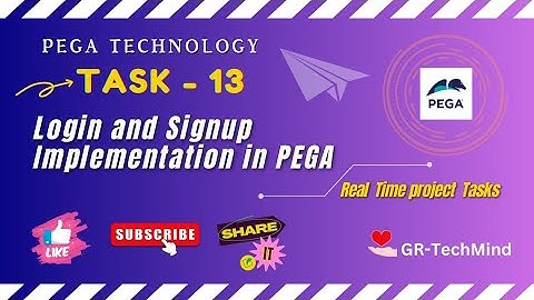 Login and Signup Implementation in PEGA | PEGA | Practice Real Time Project Works