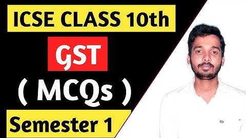 ICSE Class 10 MCQs Semester 1 | GST ICSE Class 10 MCQs | ICSE MCQs Class 10th | GST Class 10