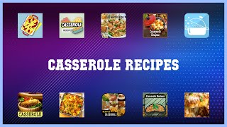 Popular 10 Casserole Recipes Android Apps screenshot 1