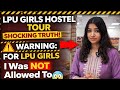 LPU Girls Hostel Tour 2026 😳 I Was NOT Allowed To Show This 😱 #lpu