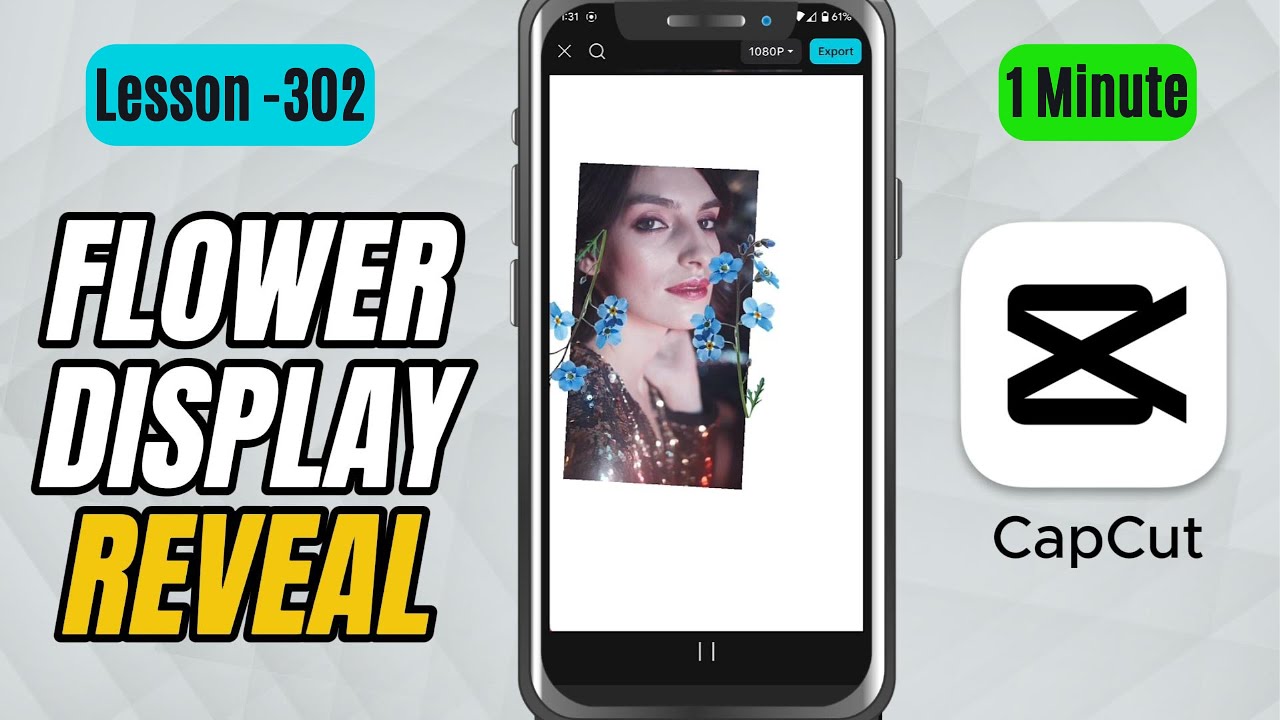 How to Create a Flower Display Reveal Animation in CapCut Mobile - Lesson 302 CapCut Tutorial