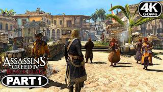 Assassin's Creed 4 Black Flag Gameplay Walkthrough Part 1 - PC 4K 60FPS No Commentary
