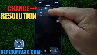 How to Change Resolution on BlackMagic Camera Application | IOS Mobile Phone