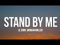 Lil Durk - Stand By Me (Lyrics) ft. Morgan Wallen