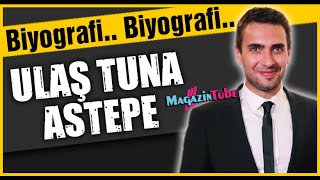 Ulaş Tuna Astepe Kimdir ?