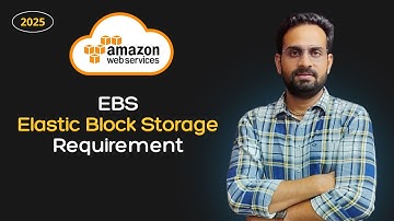 EBS - Elastic Block Storage Requirement