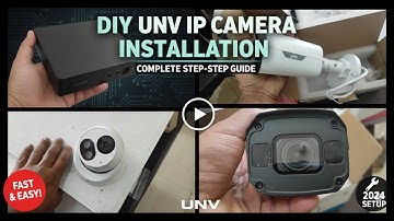 How to Install UNV IP Cameras – Easy DIY Setup for Beginners
