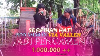 VIRAL!! SERPIHAN HATI - VIA VALLEN ( musisi jalanan kaget kalau yang nyanyi via vallen )