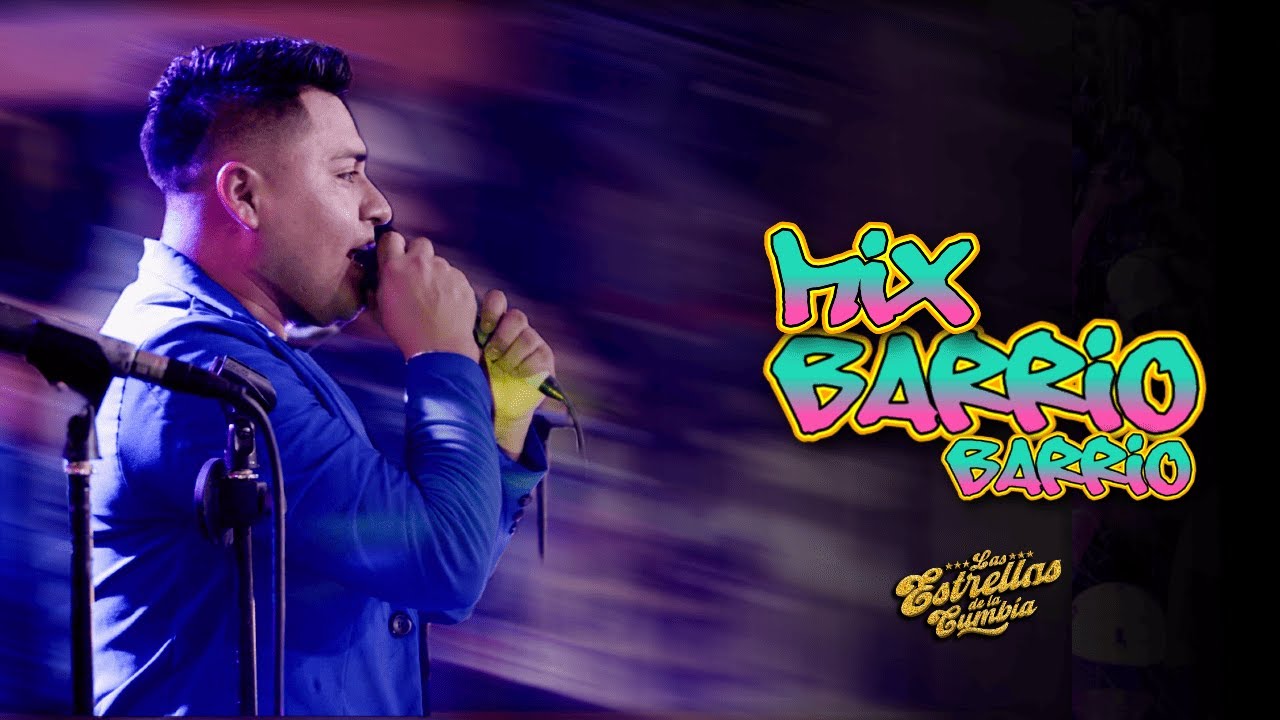 Mix Barrio Barrio - Las Estrellas de la Cumbia