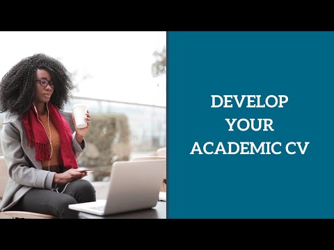 Develop Your Academic CV