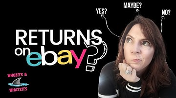 Should I Accept Returns on Ebay? Accepting Returns VS a NO Returns Ebay Policy, Which One is Best?