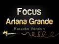 Ariana Grande - Focus (Karaoke Version)