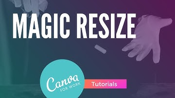 Canva: How to use Magic Resize