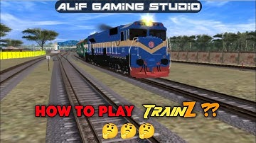 How to play TrainZ Simulator Android Version 2025.