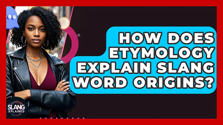 How Does Etymology Explain Slang Word Origins? - SlangXplained