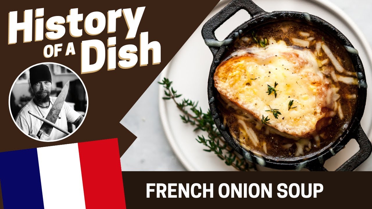 The Classic History of the FRENCH ONION SOUP A timeless hangover cure