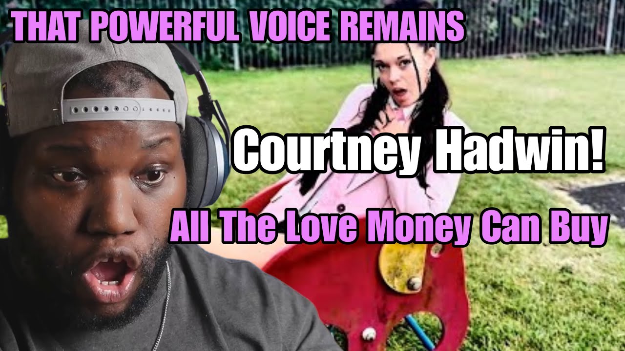 Vocalist Reacts - Courtney Hadwin - All The Love (Money Can Buy) (Official Visualizer)