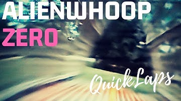 AlienWhoop ZER0 Quick Laps
