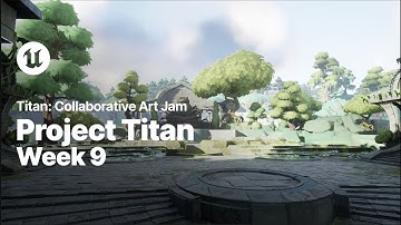 Project Titan Collaborative Art Jam | Week 9