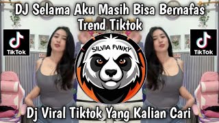 Dj Selama Aku Masih Bisa Bernafas  Dj Masih Sanggup Berjalan Viral Tiktok Terbaru 2026