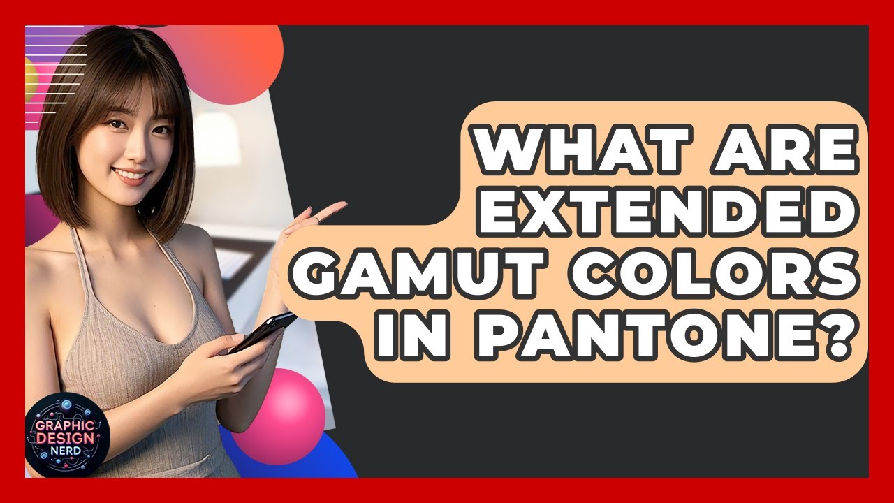 What Are Extended Gamut Colors In Pantone? - Graphic Design Nerd