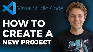 How to Create a New Project on VS Code (Step by Step)