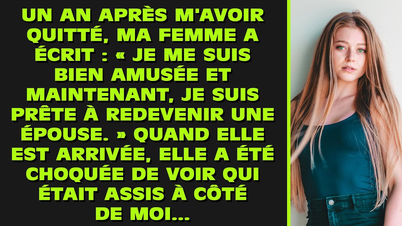 Un an après m'avoir quitté, ma femme a écrit : « Je me suis bien amusée et maintenant, je suis prête