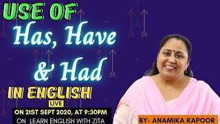 Use Of Has, Have & Had In Spoken English | Anamika ma'am