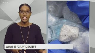 What is the drug 'gray death?'