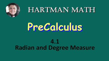 Precalculus 4.1 Radian and Degree Measure